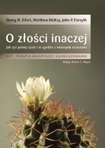 O złości inaczej - Matthew McKay, Georg Eifert, John P Forsyth