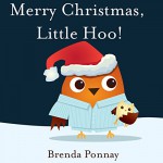 Merry Christmas, Little Hoo!: Volume 3 - Brenda Ponnay, Brenda Ponnay