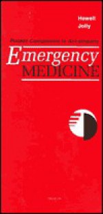 Pocket Companion to Accompany Emergency Medicine - John M. Howell