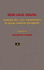 Edoi Lelia Doura: antologia das vozes comunicantes da poesia moderna portuguesa - Herberto Helder