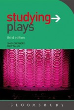 Studying Plays - Simon Shepherd, Mick Wallis