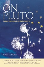 By Greg O'Brien On Pluto: Inside the Mind of Alzheimer's (1st First Edition) [Paperback] - Greg O'Brien