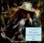 The Illustrated Book of Women Gardeners - Deborah Kellaway