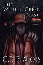 The Winter Creek Beast - C.P. Bialois, Jamie White, R.J. Keith