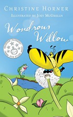 Wondrous Willow - Christine Horner, Joey McGrellis