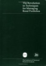 The Revolution In Techniques For Managing Bond Portfolio - Darwin M. Bayston