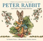 Peter Rabbit - Beatrix Potter, Charles Santore