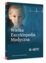 Wielka Encyklopedia Medyczna T.1 - Praca zbiorowa, Dorota Wodecka