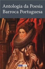 Antologia da Poesia Barroca Portuguesa (Portuguese Edition) - Varios autores, José Barbosa Machado