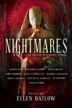 Nightmares: A New Decade of Modern Horror - Richard Kadrey, Caitlín Kiernan, Garth Nix, Gene Wolfe, Margo Lanagan, Laird Barron, Ellen Datlow