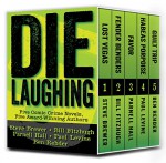 Die Laughing: 5 Comic Crime Novels - Steve Brewer, Bill Fitzhugh, Parnell Hall, Paul Levine, Ben Rehder