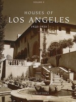 Houses of Los Angeles, 1920-1935 (Urban Domestic Architecture) - Sam Watters