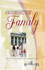 Favoring the Family: A Legislative Handbook in Support of the Family - Allan Carlson, John Harmer, Paul Mero