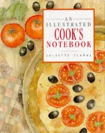 An Illustrated Cook's Notebook (Illustrated Notebooks) - Juliette Clarke