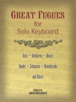 Great Fugues for Solo Keyboard - David Dutkanicz