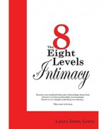 The Eight Levels of Intimacy - Laura Dawn Lewis