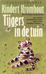 Tijgers in de tuin - Rindert Kromhout, Sylvia Weve