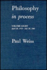 Philosophy in Process, Volume 4: Nov. 26, 1964 - Sept. 2, 1965 - Paul Weiss