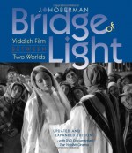 Bridge of Light: Yiddish Film between Two Worlds (Interfaces: Studies in Visual Culture) - J. Hoberman