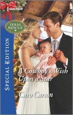 A Cowboy's Wish Upon a Star - Caro Carson