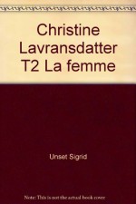 Christine Lavransdatter T2 La femme - Unset Sigrid