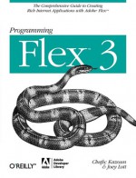 Programming Flex 3 - Chafic Kazoun, Chafic Kazoun