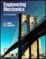 Engineering Mechanics: Dynamics - I. C. Jong, B. G. Rogers