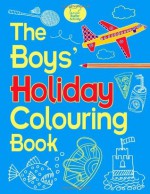 The Boys' Holiday Colouring Book (Colouring Books) - Jessie Eckel