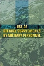 Use of Dietary Supplements by Military Personnel - Committee on Dietary Supplement Use by M, Maria Oria, Committee on Dietary Supplement Use by M