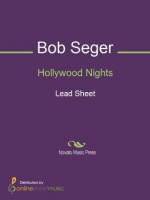 Hollywood Nights - Bob Seger, Bob Seger & the Silver Bullet Band