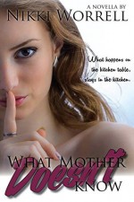 What Mother Doesn't Know - Nikki Worrell