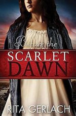 Before the Scarlet Dawn - Rita Gerlach