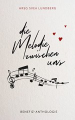 Die Melodie zwischen uns - Svea Lundberg