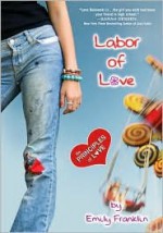 Labor of Love - Emily Franklin