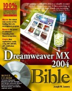 Dreamweaver Mx 2004 Bible - Joseph W. Lowery