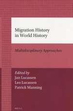 Migration History in World History: Multidisciplinary Approaches - Per Andersen