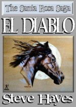 El Diablo (The Santa Rosa Saga) - Steve Hayes