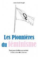 Les Pionnières du féminisme - Tout pour briller en société - Anne-Sarah Bouglé, Les Éditions de l'Ebook malin