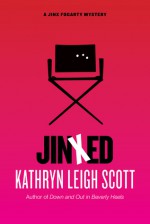 Jinxed (A Jinx Fogarty Mystery) - Kathryn Leigh Scott