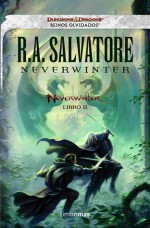 Neverwinter (Neverwinter, #2; La Leyenda de Drizzt, #21) - R.A. Salvatore, Emma Fondevila, Olaya Muñíz Fondevila