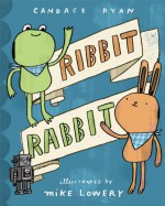 Ribbit Rabbit - Candace Ryan, Mike Lowery