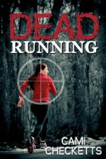 Dead Running - Cami Checketts