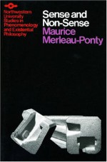 Sense and Non-Sense - Maurice Merleau-Ponty, Herbert L. Dreyfus, Patricia Allen Dreyfus