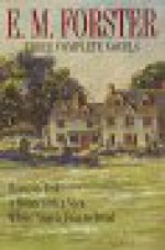 E.M. Forster: Three Complete Novels: Howards End, A Room With a View, Where Angels Fear to Tread - E.M. Forster, Neil Felshman