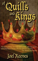 Of Quills and Kings - Joel Reeves