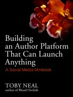 Building an Author Platform that can Launch Anything - Toby Neal