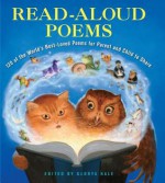 Read-Aloud Poems: 50 of the World's Best-Loved Poems for Parent and Child to Share - Gloria Hale