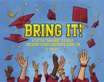 Bring It!: A Little "Baggage" to Help the High School Graduate Carry on - Tom Hegg