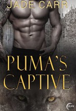 Puma's Captive - Jade Carr