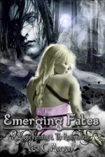 Emerging Fates - Lisa Morgan